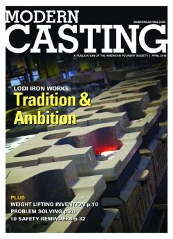 The April 2018 issue of Modern Casting features a profile of Lodi Iron Works, and how casting brought a wrestling coach's vision to life.